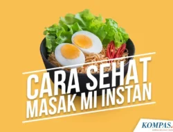 Gak Nyesel Lagi! Ini 5 Trik Sulap Mi Instan Jadi Lebih Sehat dan Bergizi