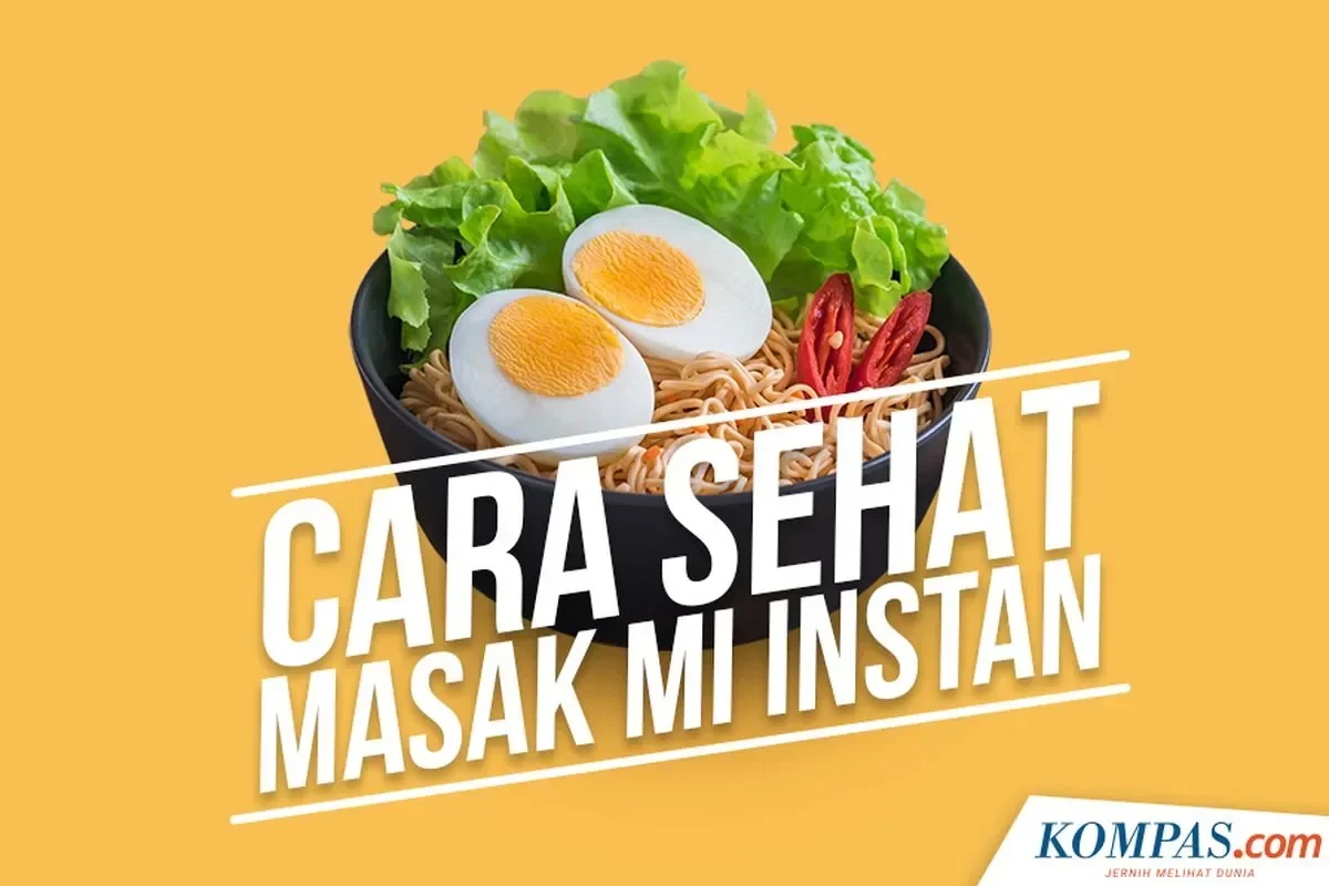 Semangkuk mi instan dengan telur rebus, selada, dan cabai dengan teks "Cara Sehat Masak Mi Instan".