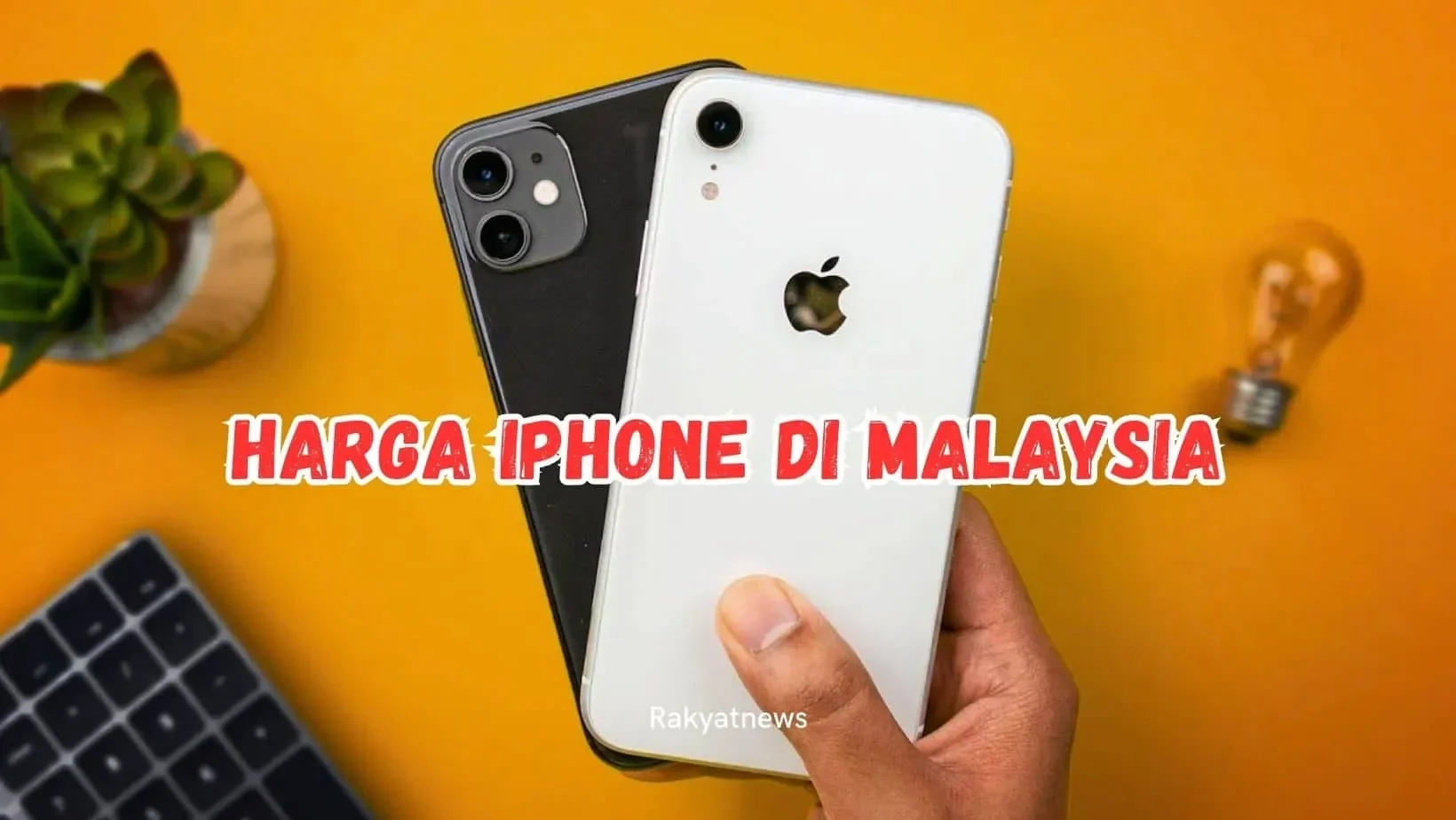 Dua iPhone berwarna hitam dan putih di atas meja oranye, teks "Harga iPhone di Malaysia".