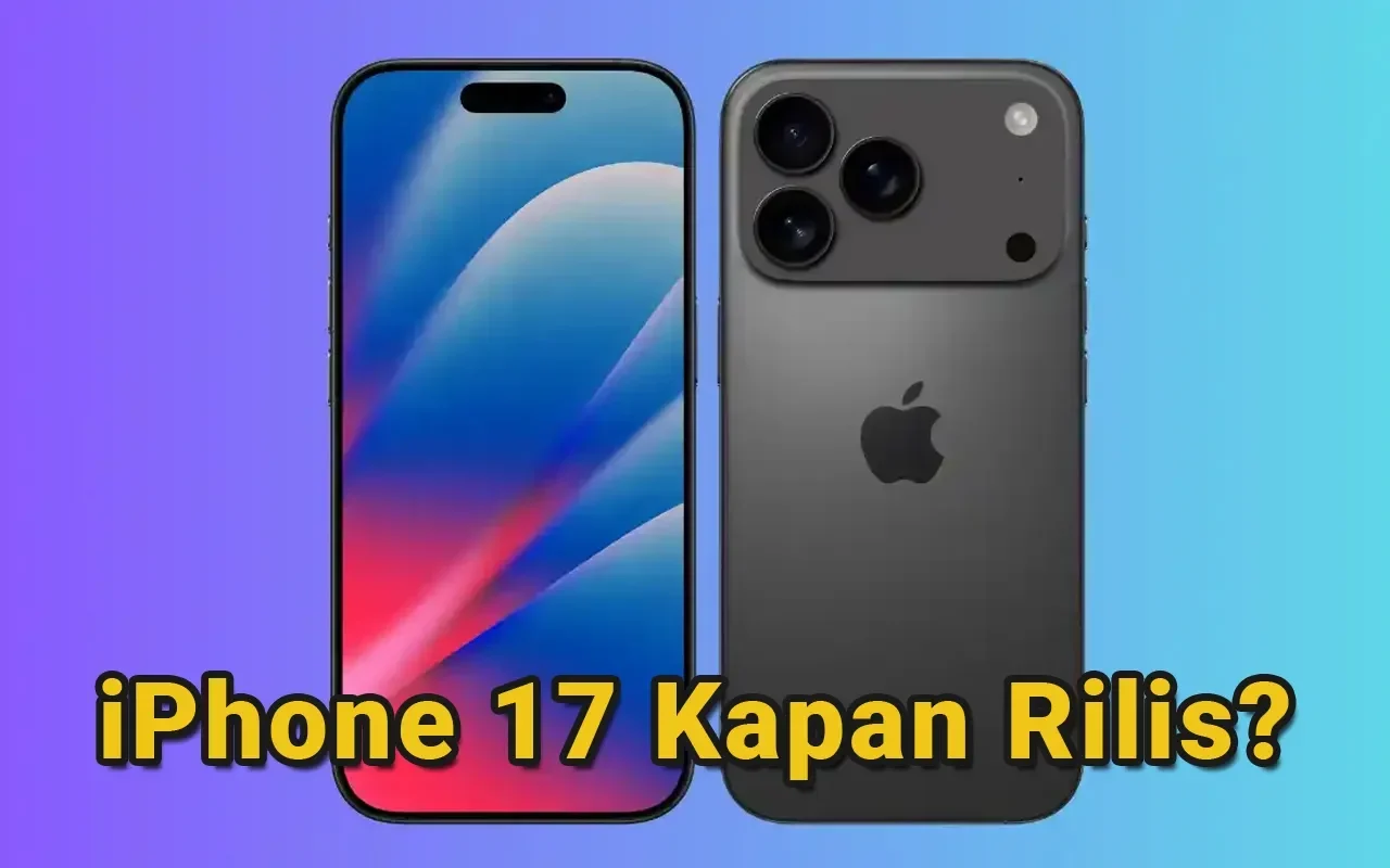 Desain render iPhone 17 ditampilkan dengan teks "iPhone 17 Kapan Rilis?".