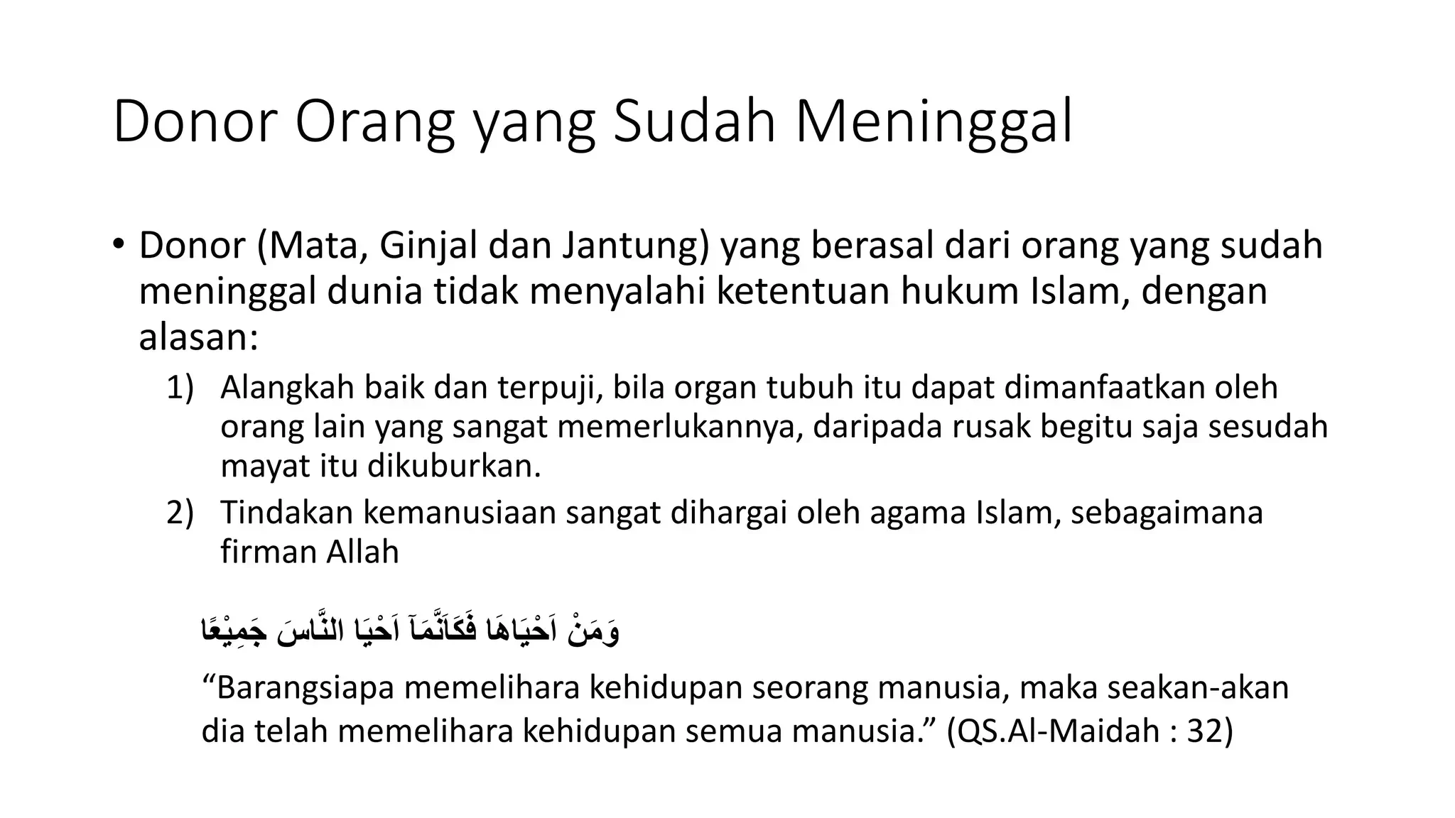 Donor orang meninggal: mata, ginjal, jantung, tidak menyalahi hukum Islam.