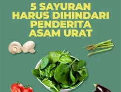 Awas! 7 Sayuran Sehat Ini Justru Bisa Bikin Asam Uratmu Kambuh Parah