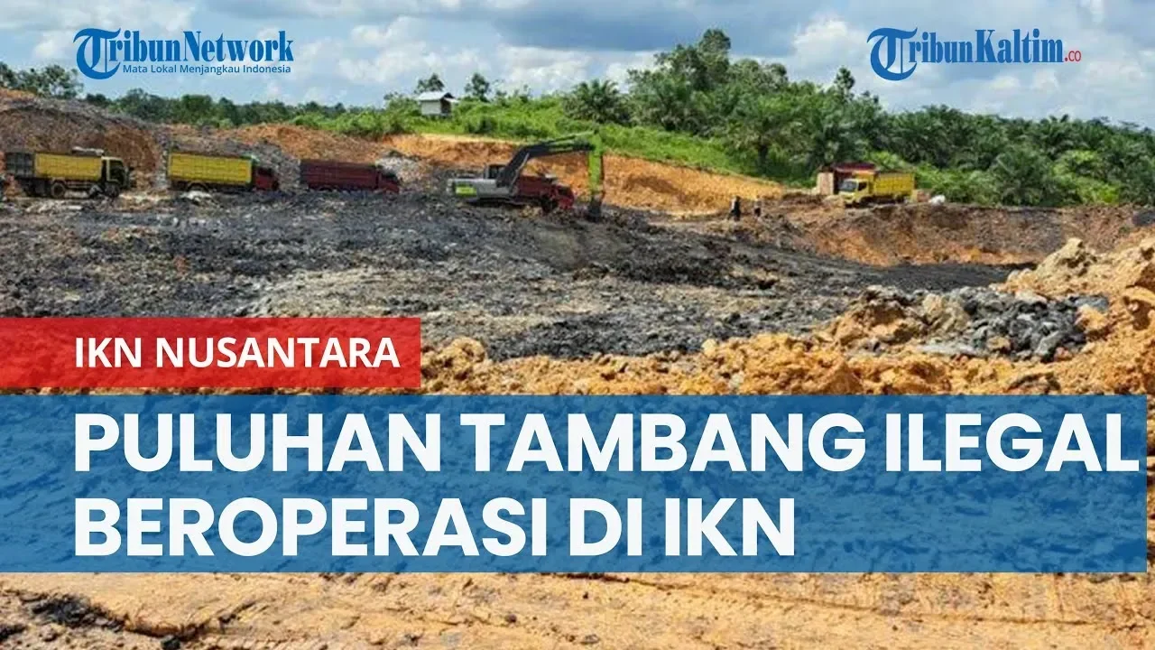 geger ikn 4 000 hektare tambang ilegal terkuak otorita siap sikat demi masa depan ibu kota portal berita terbaru