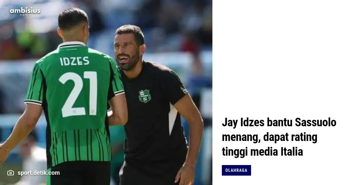 Jay Idzes Panen Pujian! Rating Bek Sassuolo Meroket di Liga Italia, Bek Lain Lewat! 1 jay idzes panen pujian rating bek sassuolo meroket di liga italia bek lain lewat portal berita terbaru