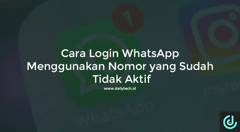 terungkap cara login whatsapp walau nomor hp sudah mati total jangan panik dulu portal berita terbaru
