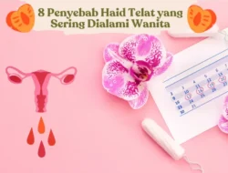 Haid Telat? Jangan Panik Dulu! Ini 8 Penyebabnya Selain Kehamilan yang Wajib Kamu Tahu