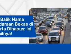 Jangan Kaget! Balik Nama Mobil Bekas Kini Gratis Biaya Ini, Kamu Bisa Hemat Jutaan Rupiah!