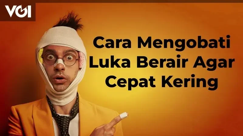 luka berair bikin risih ini 7 cara ampuh mengeringkannya agar cepat sembuh dan mulus kembali portal berita terbaru