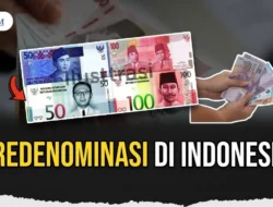 Rupiah Bakal Berubah Wajah! Rp1.000 Jadi Rp1 di 2027, Ini Fakta Redenominasi yang Wajib Kamu Tahu