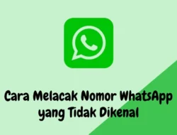 Wajib Tahu! Ini Cara Lacak Nomor WhatsApp Tak Dikenal, Selamat dari Penipuan Online!